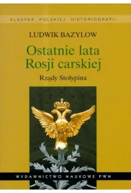 Ostatnie lata Rosji carskiej. Rz�dy Sto�ypina