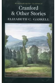Cranford & Selected Short Stories. Wordsworth Classics wer. angielska