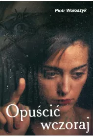 Opu�ci� wczoraj