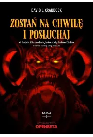 Zosta� na chwil� i pos�uchaj. O dw�ch Blizzardach, kt�re da�y �wiatu Diablo i zbudowa�y imperium
