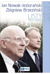 Jan Nowak Jeziora�ski &ndash; Zbigniew Brzezi�ski. Listy 1959&ndash;2003