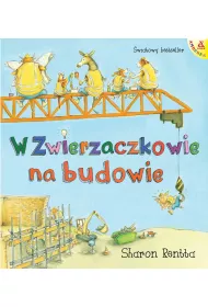 Dzie w Zwierzaczkowie: Na budowie