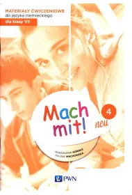 Mach mit! neu 4. Materia�y �wiczeniowe do j�zyka niemieckiego dla klasy 7