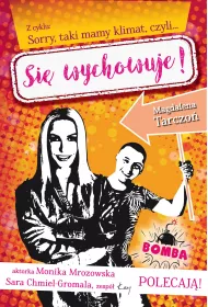 Z cyklu: Sorry, taki mamy klimat, czyli… Si� wychowuje!