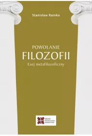 Powo�anie filozofii. Esej metafilozoficzny
