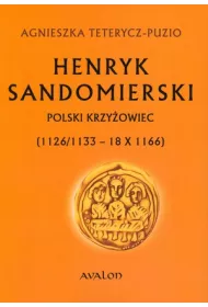 Henryk Sandomierski. Polski krzy�owiec