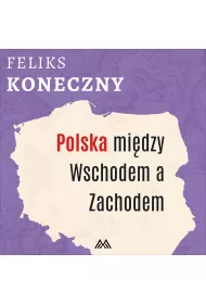 Audiobook Polska midzy Wschodem a Zachodem mp3