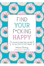Find Your F*cking Happy