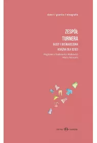 Zesp� Turnera. G�osy i do�wiadczenia t.1 i t.2
