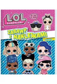 L.O.L. Surprise! Zabawy z naklejkami. Naprz�d!