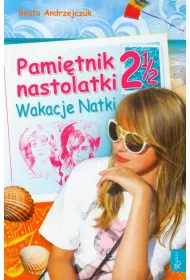 Wakacje Natki. Pami�tnik nastolatki. Tom 2.5