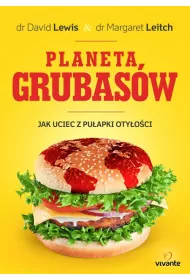 Planeta grubas�w. Jak uciec z pu�apki oty�o�ci