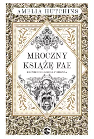 Mroczny ksi fae. Kroniki fae. Tom 1
