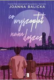 Co wyszepta nam deszcz