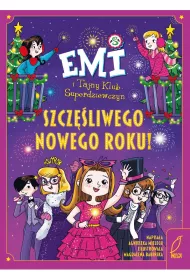 Emi i Tajny Klub Superdziewczyn. Szczliwego nowego roku!