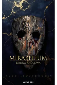 Druga kr�lowa. Mirabelium