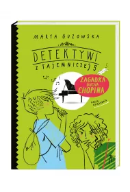 Zagadka ducha Chopina. Detektywi z Tajemniczej 5. Tom 5