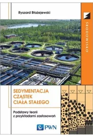 Sedymentacja cz�stek cia�a sta�ego. Podstawy teorii z przyk�adami zastosowa�