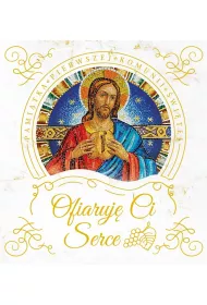 Ofiaruj� Ci serce. Pami�tka Pierwszej Komunii �w.