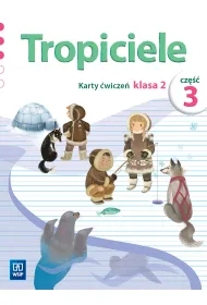 Tropiciele. Karty �wicze�. Klasa 2. Cz�� 3