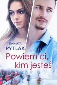 Powiem Ci, Kim Jeste�