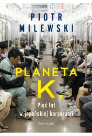 eBook Planeta K. Pi�� lat w japo�skiej korporacji mobi epub