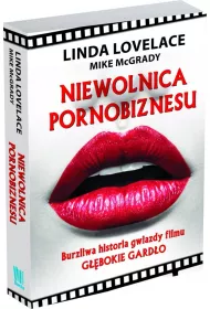 Niewolnica pornobiznesu burzliwa historia gwiazdy filmu g��bokie gard�o