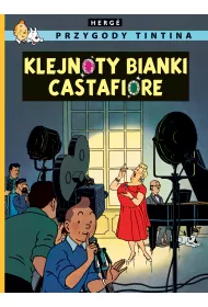 Klejnoty Bianki Castafiore. Przygody Tintina. Tom 21