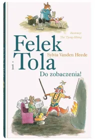 Felek  i Tola. Do zobaczenia!