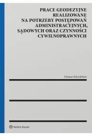 Prace geodezyjne realizowane na potrzeby post�powa� administracyjnych, s�dowych oraz czynno�ci cywilnych