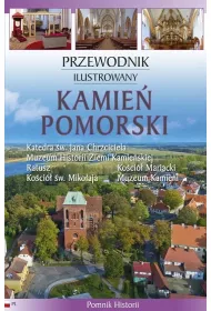 Kamie� Pomorski Przewodnik Ilustrowany