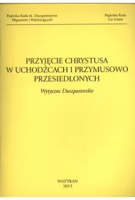 Przyj�cie Chrystusa w uchod�cach i przymusowo przesiedlonych