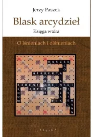 Blask arcydzie�. Ksi�ga wt�ra. O l�nieniach i..
