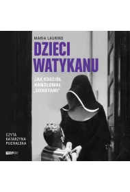 Audiobook Dzieci Watykanu. Jak Koci handlowa ?sierotami? mp3