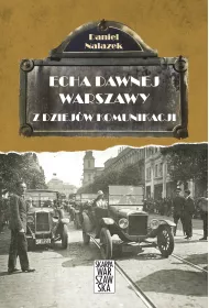Echa dawnej Warszawy Tom 3. Z dziejw komunikacji