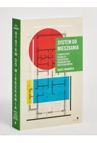 System do mieszkania. Perspektywy do rozwoju dostpnego budownictwa mieszkaniowego
