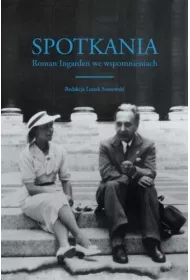 Spotkania. Roman Ingarden we wspomnieniach