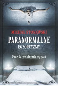 Paranormalne. Egzorcyzmy