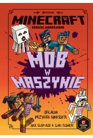 Minecraft. Mob w maszynie. Kroniki Woodsword. Tom 4