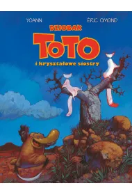 Dziobak Toto i kryszta�owe siostry. Dziobak Toto. Tom 5