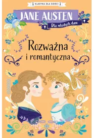 Rozwa�na i romantyczna. Klasyka dla dzieci. Jane Austen. Tom 3