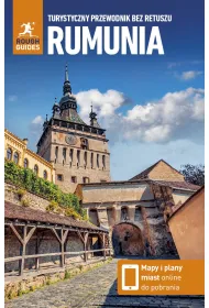 Rumunia. Turystyczny przewodnik bez retuszu