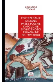 Postrzeganie szatana przez polskie katolickie spo�eczno�ci parafialne po 1989 roku