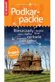 Podkarpackie. Przewodnik + atlas. Polska niezwyk�a /2024