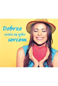 Dobrze widzi si� tylko sercem. Pere�ki