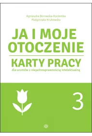 Ja i moje otoczenie cz.3 Karty pracy