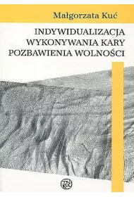 Indywidualizacja wykonywania kary pozbawienia wolnoci