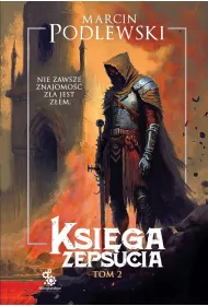 Ksi�ga Zepsucia. Tom 2