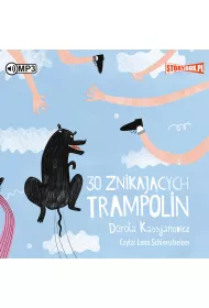 Audiobook 30 znikajcych trampolin CD