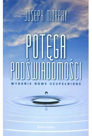 Potga podwiadomoci (wydanie nowe uzupenione)